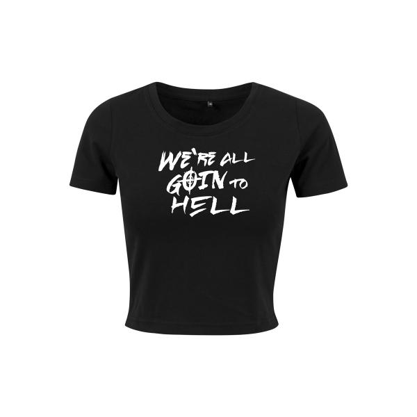 Hell Festival - Crop Top - We're all goin to Hell