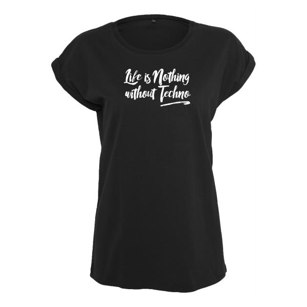 Lydia M - Ladies Shirt - Life is nothing without Techno